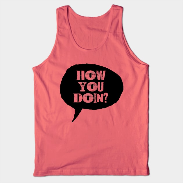 How You Doin Tank Top by lunabelleapparel